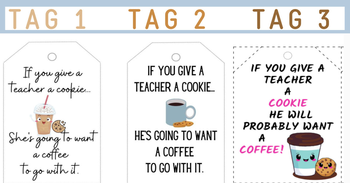 Teacher Gift: “If You Give a Teacher A Cookie, She Will Probably