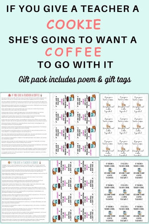 TEACHER GIFT PACK: If You Give a Teacher A Cookie... She Will Probably Want A Coffee to go with it.  (Male & Female Versions)