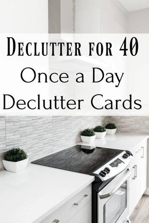 Declutter 40 Things in 40 Days