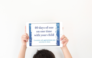 40 Days of One on One Time Ideas