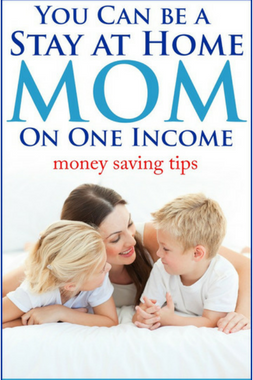 You Can Be A Stay At Home Mom On One Income